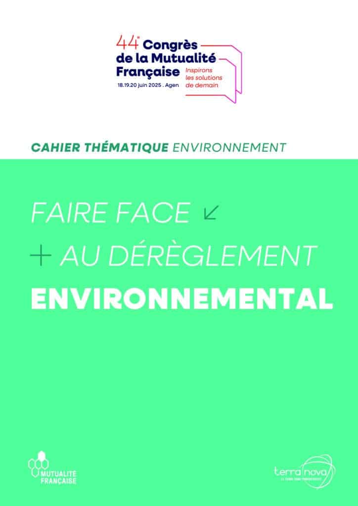 Cahier thématique sur le dérèglement environnemental, 44e Congrès de la Mutualité Française (Agen), juin 2025