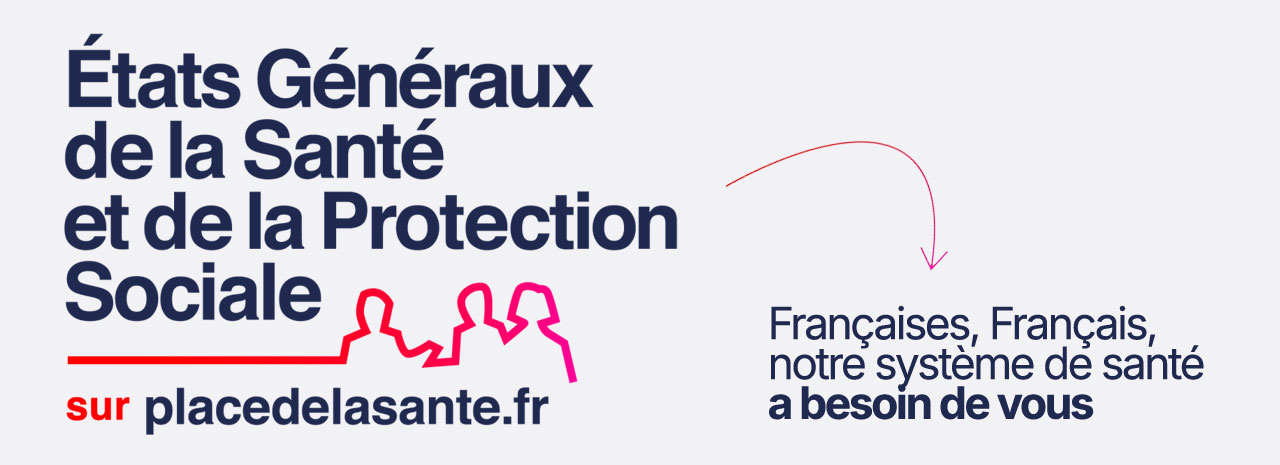 États généraux de la protection sociale et de la santé : inventer ensemble le modèle de demain